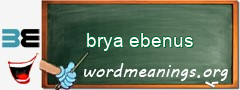 WordMeaning blackboard for brya ebenus